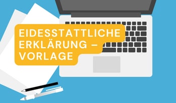 Vorlage Eidesstattliche Erklärung