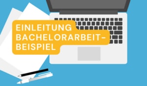 Bachelorarbeit Einleitung: Beispiel